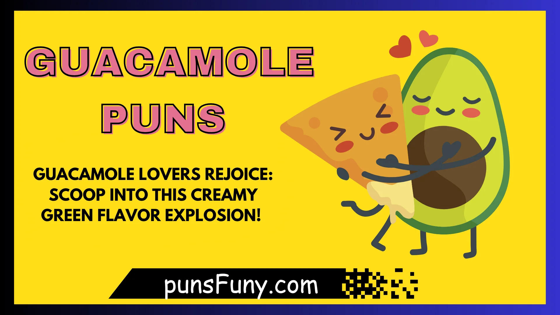 Guacamole Puns