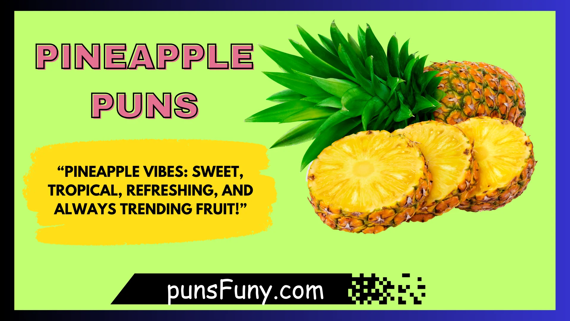 Pineapple Puns