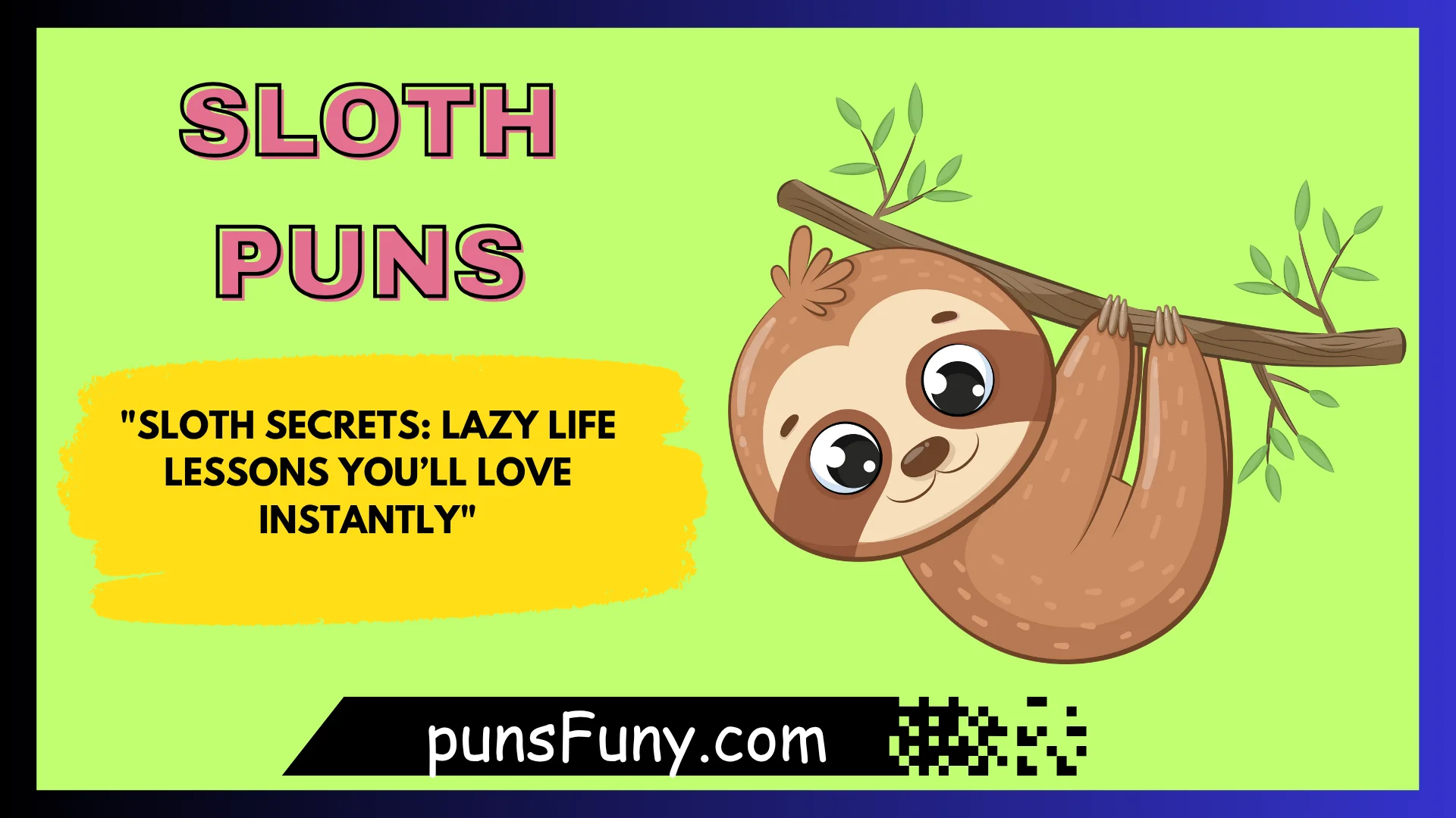 Sloth Puns