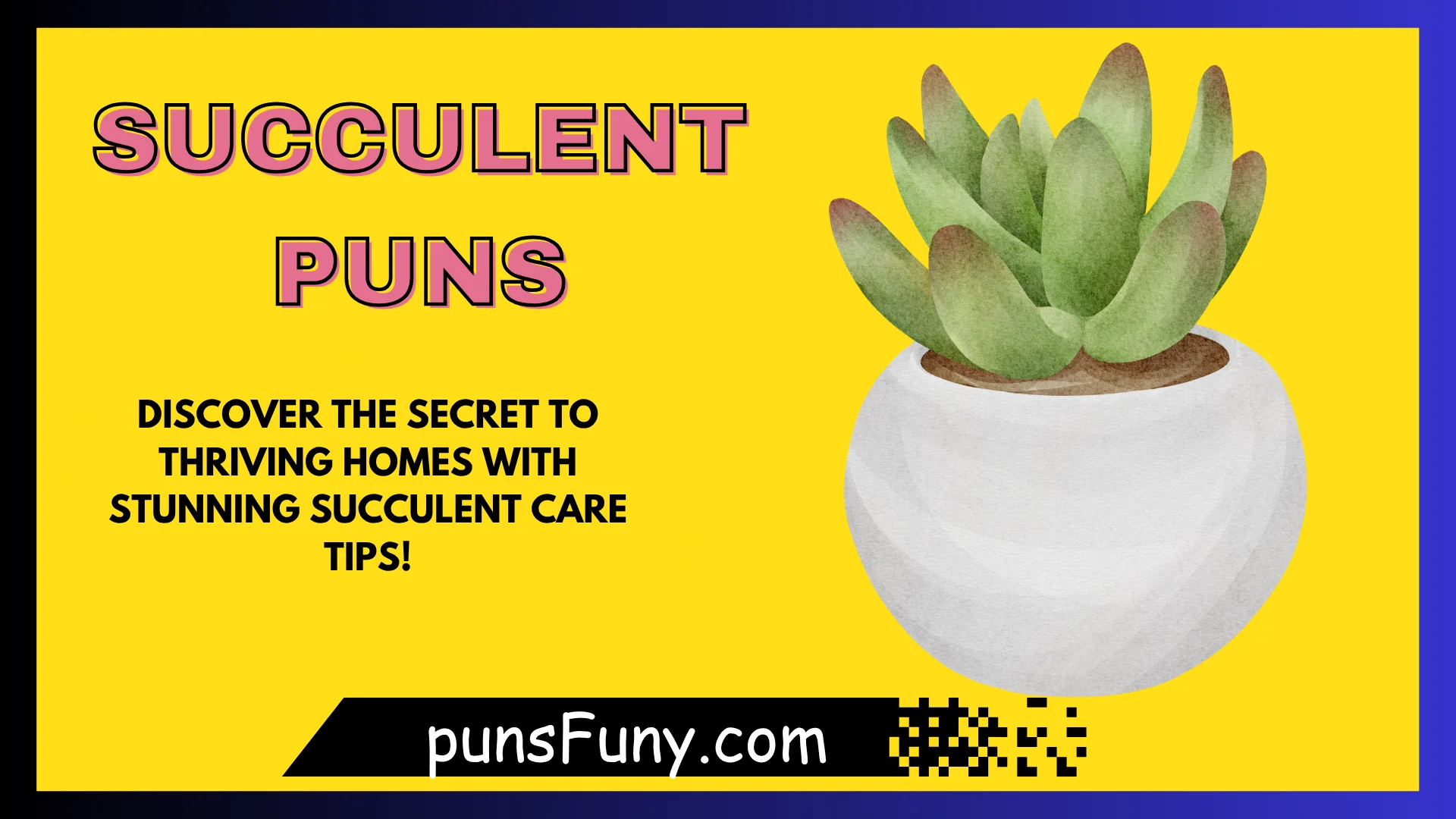 Succulent Puns
