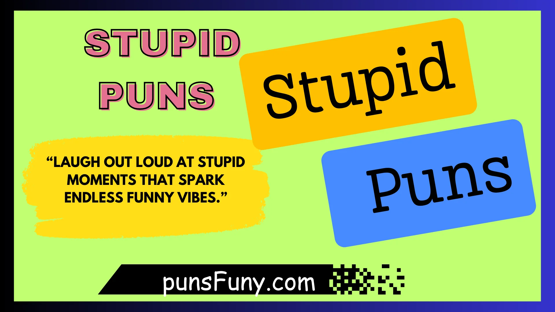 Stupid Puns