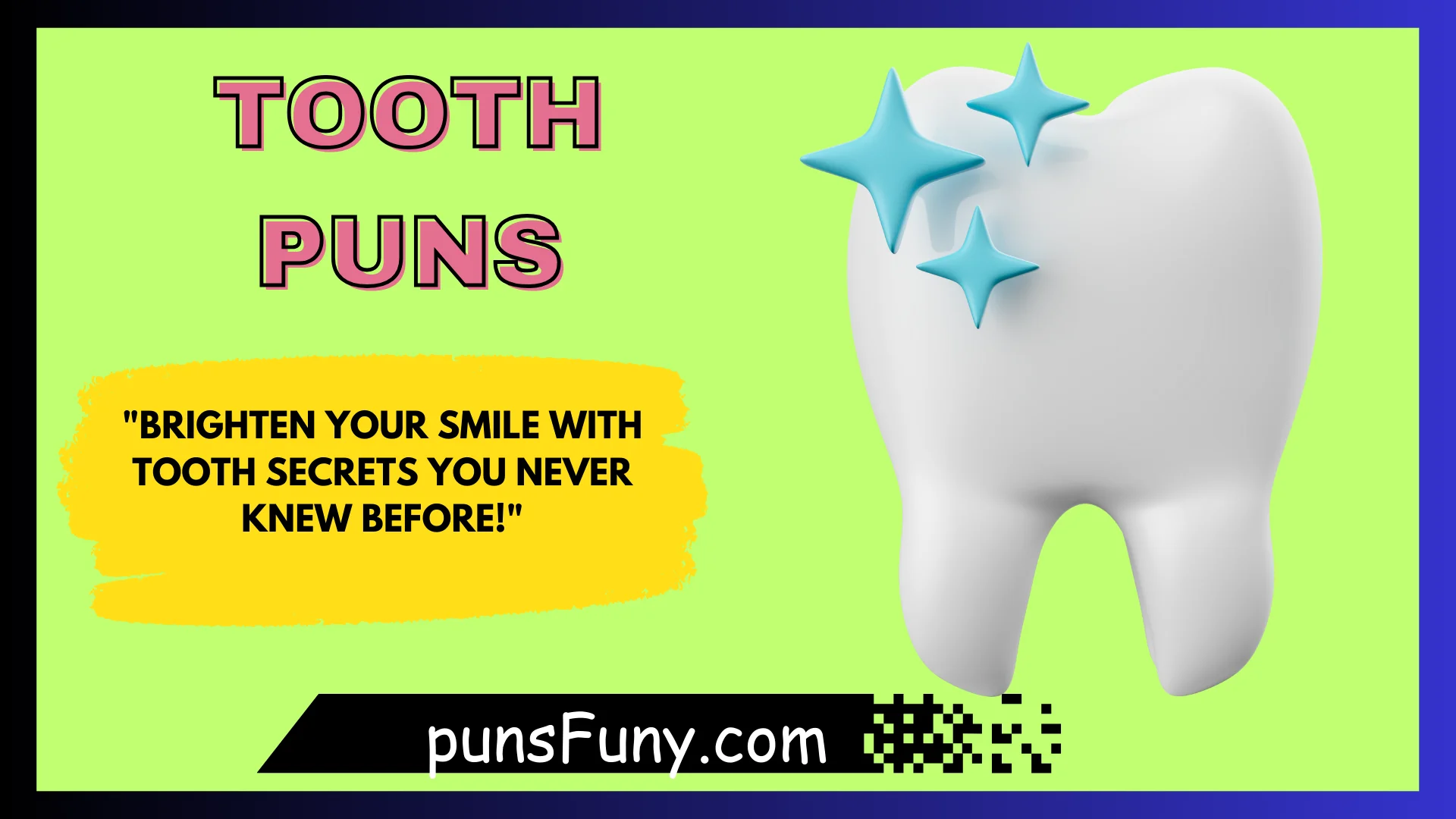 Tooth Puns