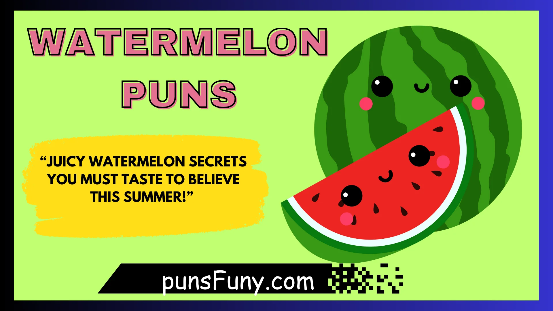 Watermelon Puns