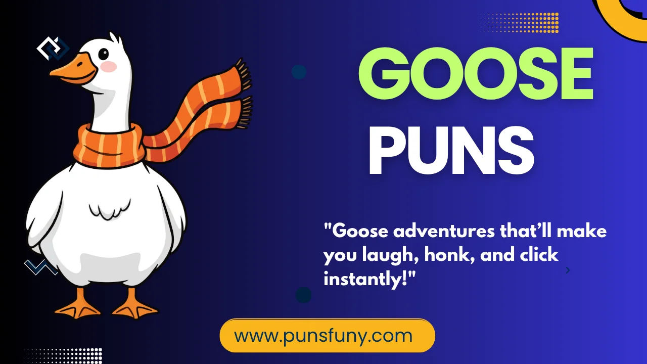 Goose Puns