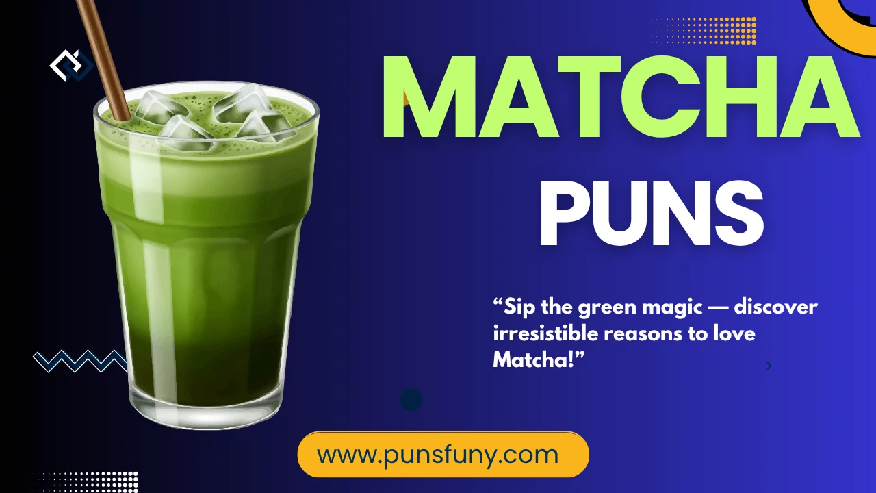 Matcha Puns
